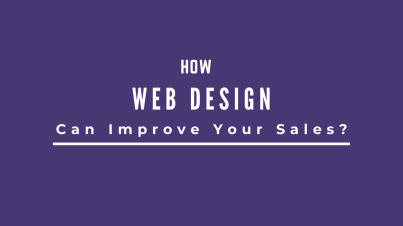 How Web Design Can Improve Your Sales?