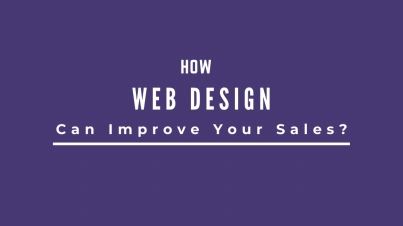 How Web Design Can Improve Your Sales?