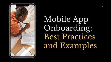 Mobile App Onboarding: Best Practices and Examples