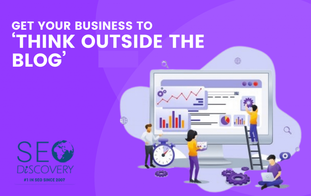 Get Your Business to ‘Think Outside the Blog’