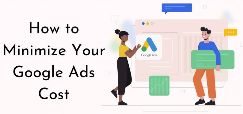 How to Minimize Your Google Ads Cost