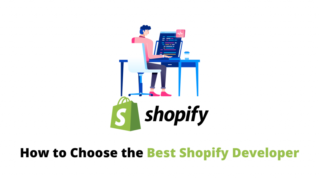 How to Choose the Best Shopify Developer?