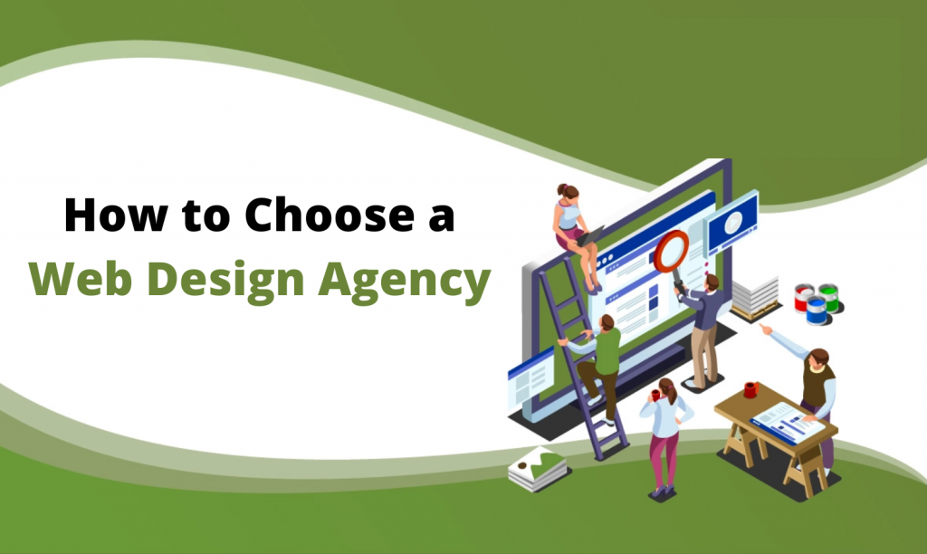 How to Choose a Web Design Agency for Your Business