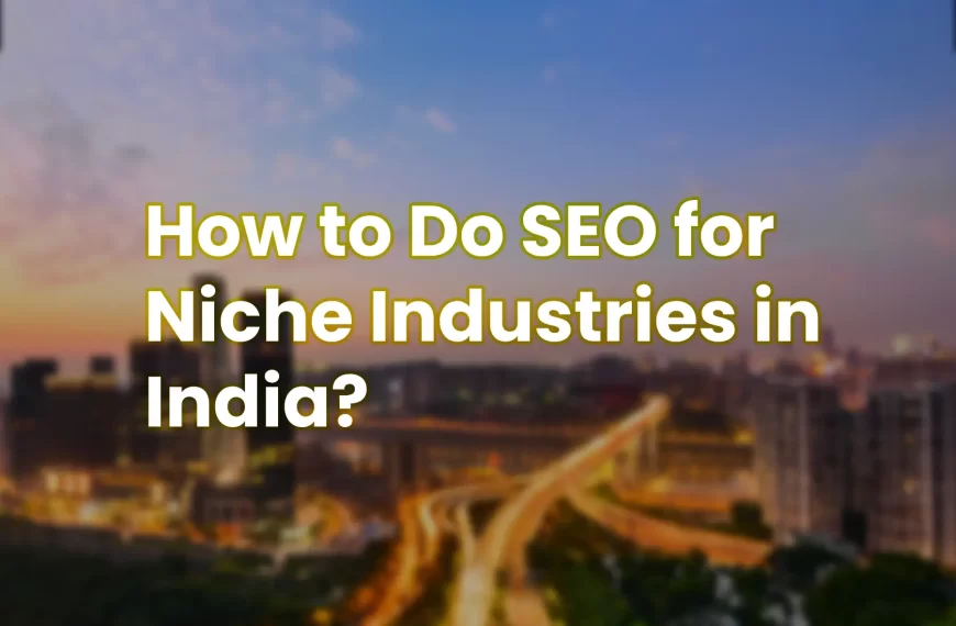 SEO-for-Niche-Industries in-India