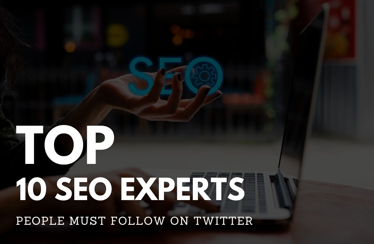 top-ten-seo-experts-People Must Follow on Twitter