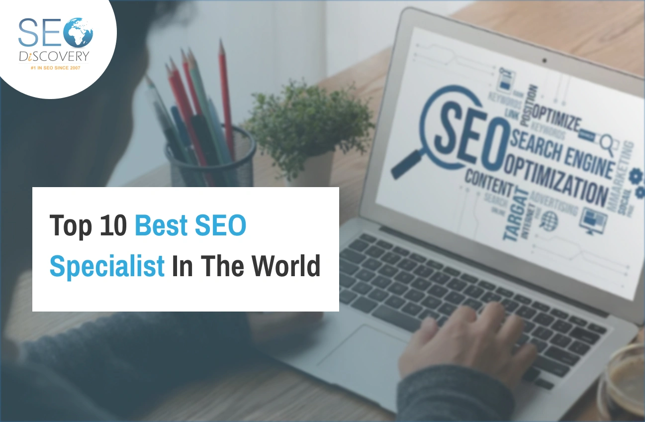 Top 10 SEO Specialists In The World in 2025