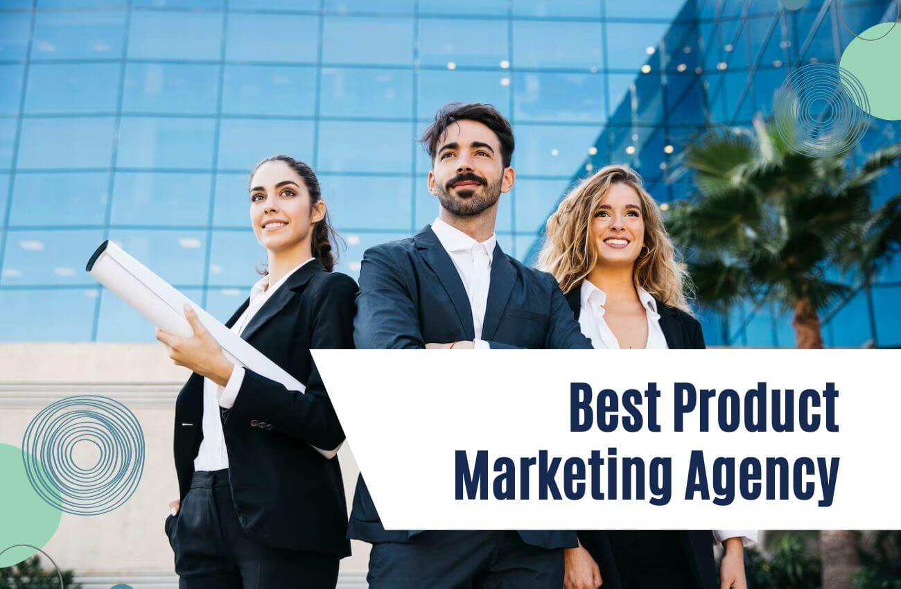 Best Product Marketing Agencies