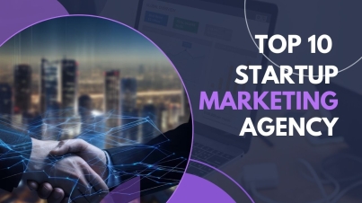 Top 10 Startup Marketing Agencies