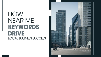 near me keywords-drive local business success