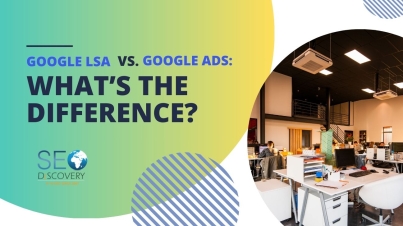 Google LSA Vs. Google Ads