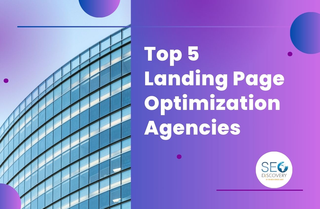 Top 5 Landing Page Optimization agencies