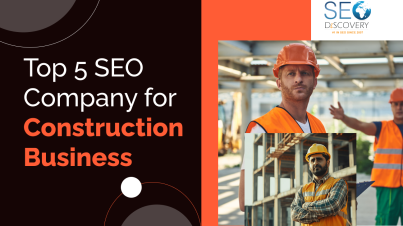 SEO Companies for Construction Business to Boost Your Online Presence