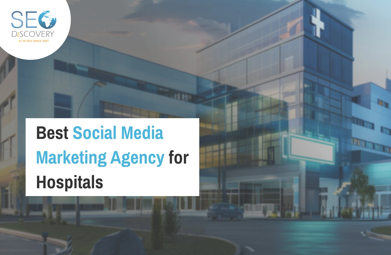 Best Social Media Marketing Agency for Hospitals