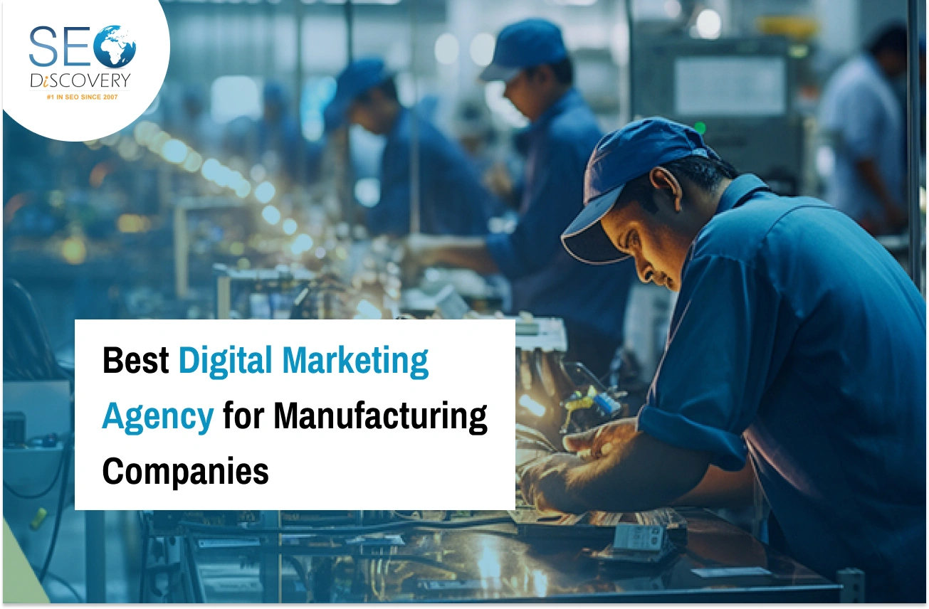 Best Digital Marketing Agency for Manufacturing Companies