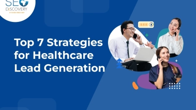 Top 7 Strategies for Healthcare Lead Generation