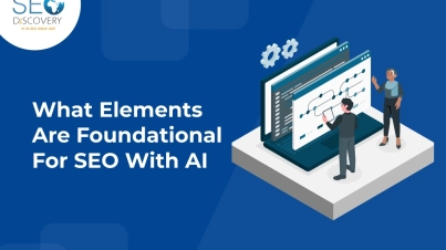 What Elements Are Foundational For SEO With AI