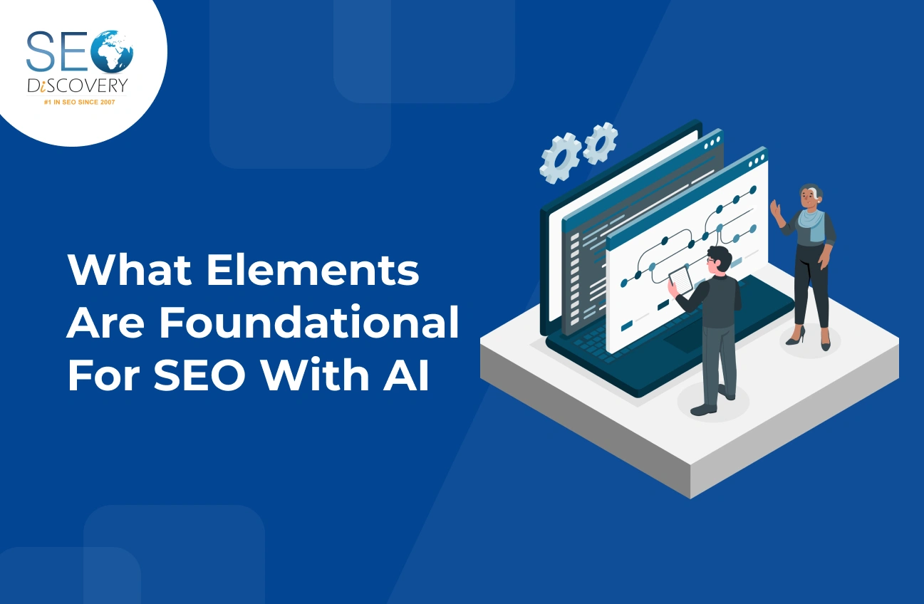 What Elements Are Foundational For SEO With AI