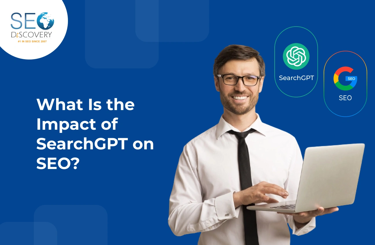 What Is the Impact of SearchGPT on SEO