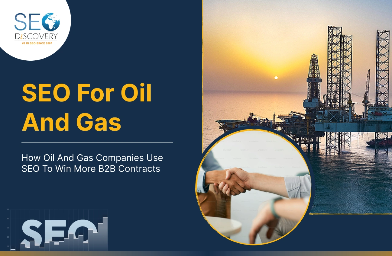 SEO For Oil And Gas How Oil And Gas Companies Use SEO To Win More B2B Contracts