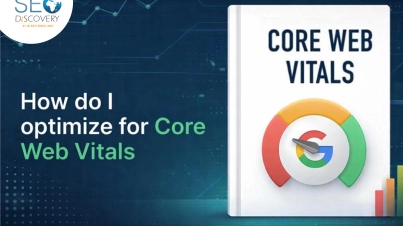 How do I optimize for Core Web Vitals