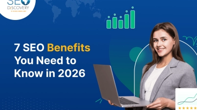 7 SEO Benefits You Need to Know in 2026