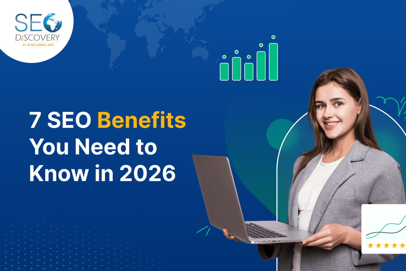 7 SEO Benefits You Need to Know in 2026