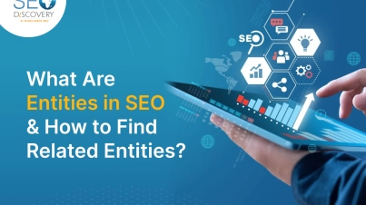 What Are Entities in SEO & How to Find Related Entities
