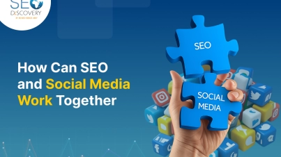 How Can SEO and Social Media Work Together