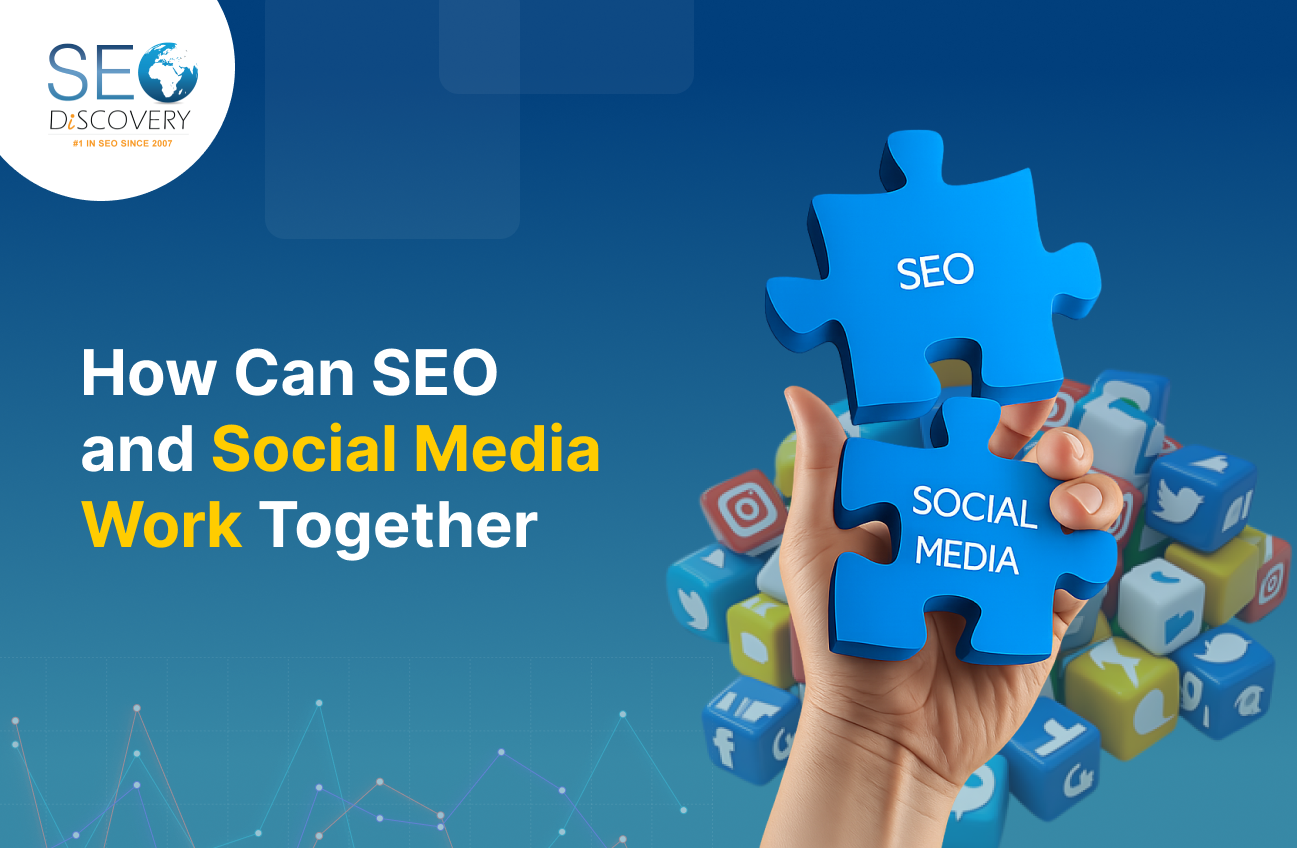 How Can SEO and Social Media Work Together