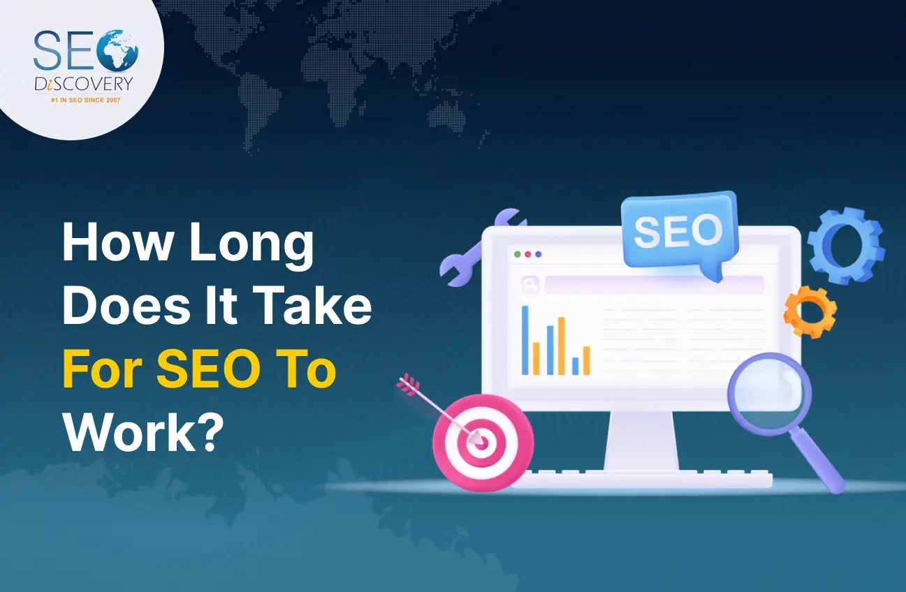 How Long Does It Take For SEO To Work​?