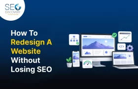 How To Redesign A Website Without Losing SEO