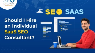 Should I Hire an Individual SaaS SEO Consultant or a Full-Service Agency