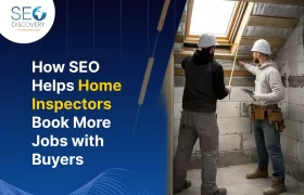 How SEO Helps Home Inspectors Book More Jobs with Buyers (1)