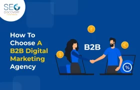 How To Choose A B2B Digital Marketing Agency