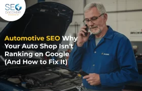 Automotive SEO: Why Your Auto Shop Isn't Ranking on Google (And How to Fix It)