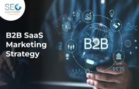B2B SaaS Marketing Strategy: An Updated Guide