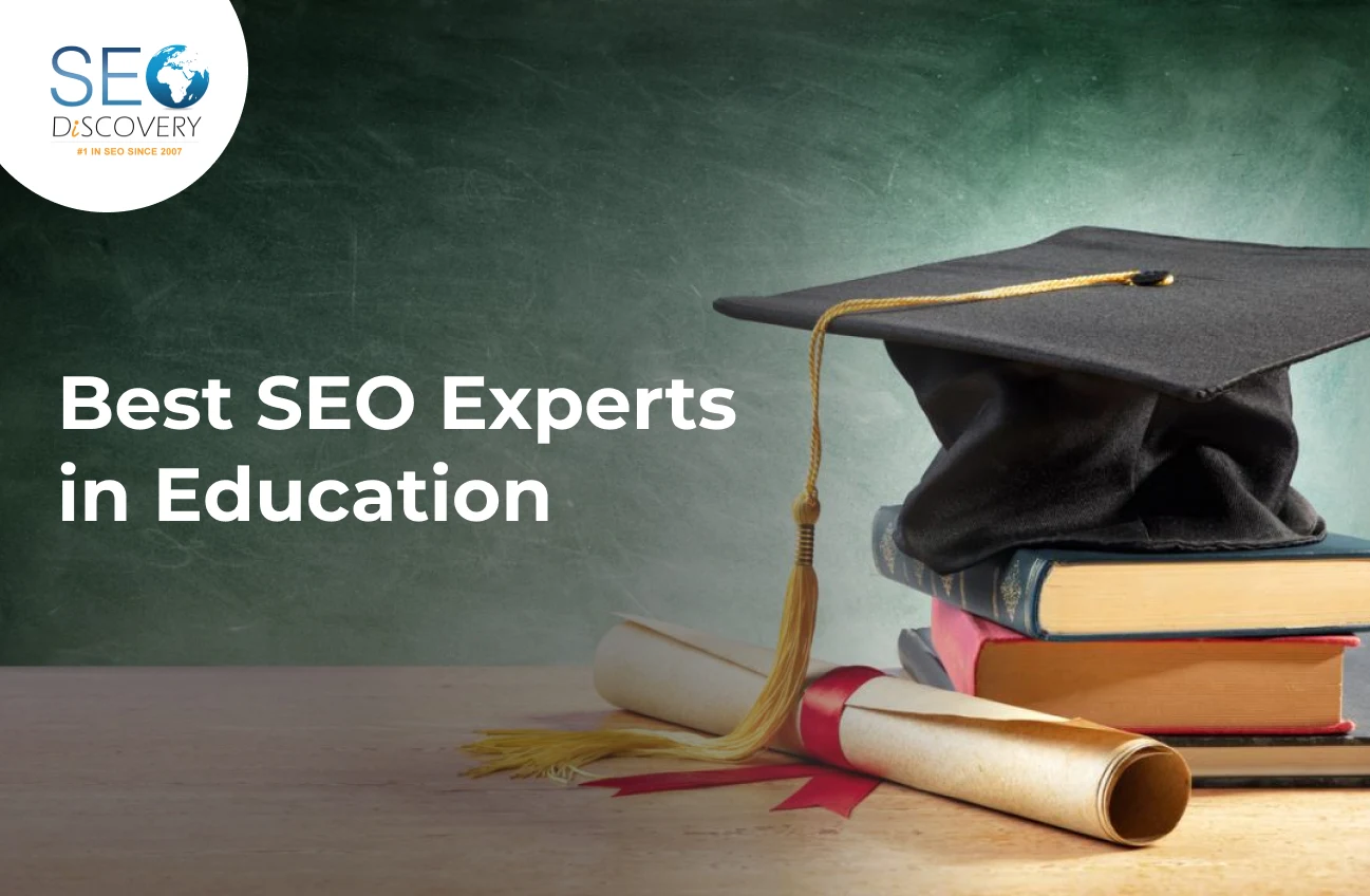 Best SEO Experts in Education: 10 Experts for Higher Rankings, Traffic & Leads