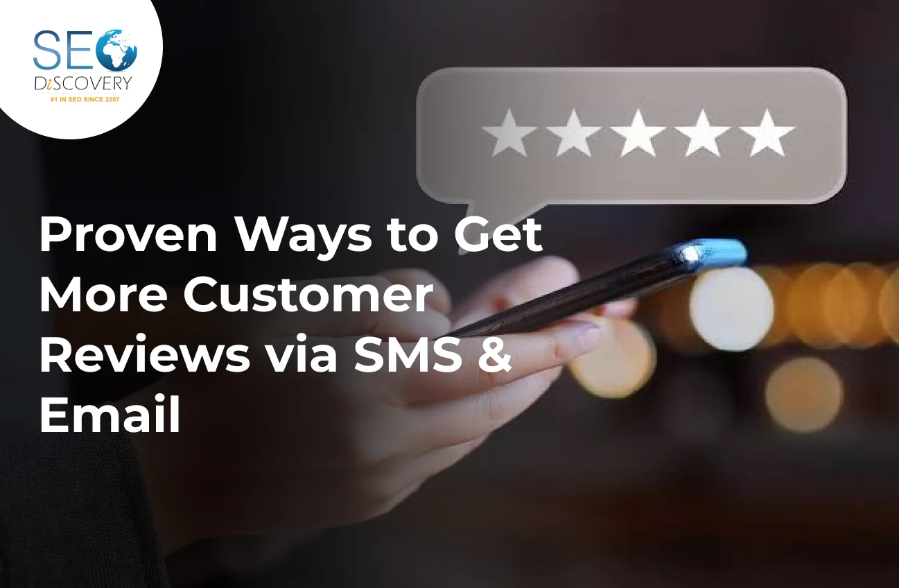 12 Proven Ways to Get More Customer Reviews via SMS & Email