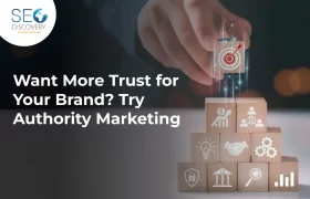 Want More Trust for Your Brand? Try Authority Marketing