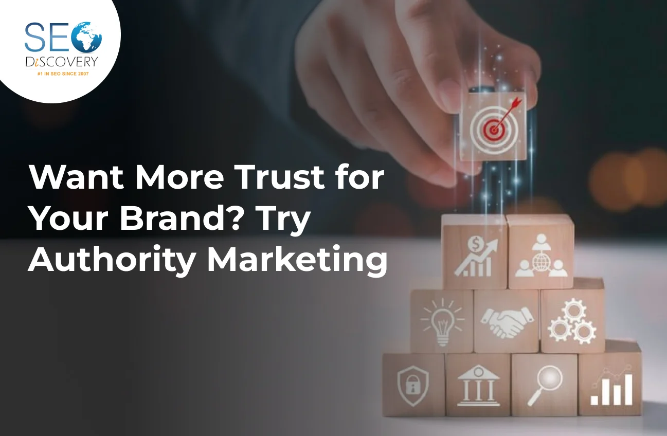 Want More Trust for Your Brand? Try Authority Marketing