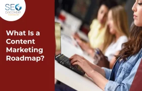 What Is a Content Marketing Roadmap? Definition, Steps & Key Elements
