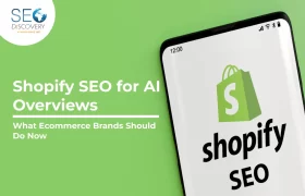 Shopify SEO for AI Overviews: What Ecommerce Brands Should Do Now